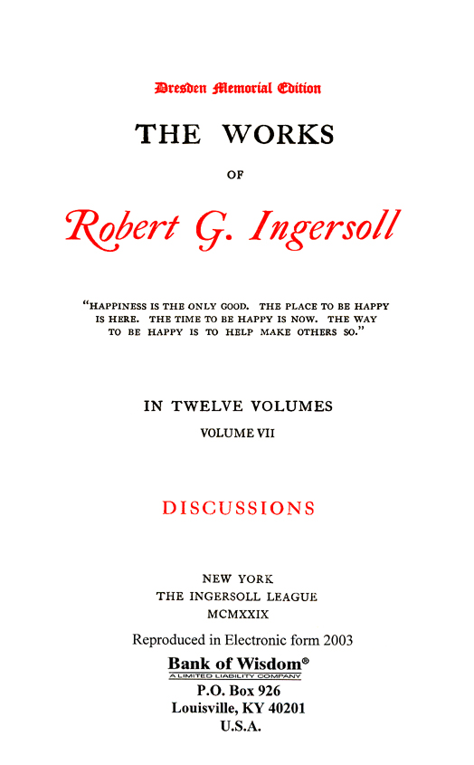 (image for) The Works of Robert G. Ingersoll, Vol. 7 of 13 Vols.